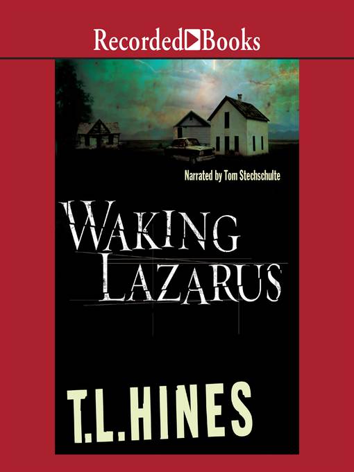 Title details for Waking Lazarus by T.L. Hines - Wait list